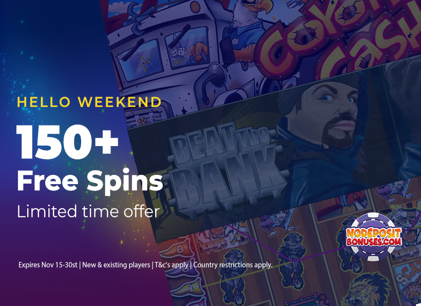 No deposit bonuses 150 free spins weekend offer